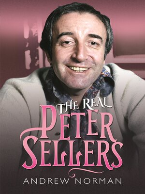 cover image of The Real Peter Sellers